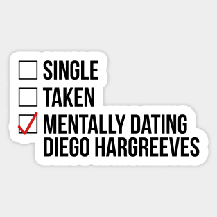 MENTALLY DATING DIEGO HARGREEVES Sticker